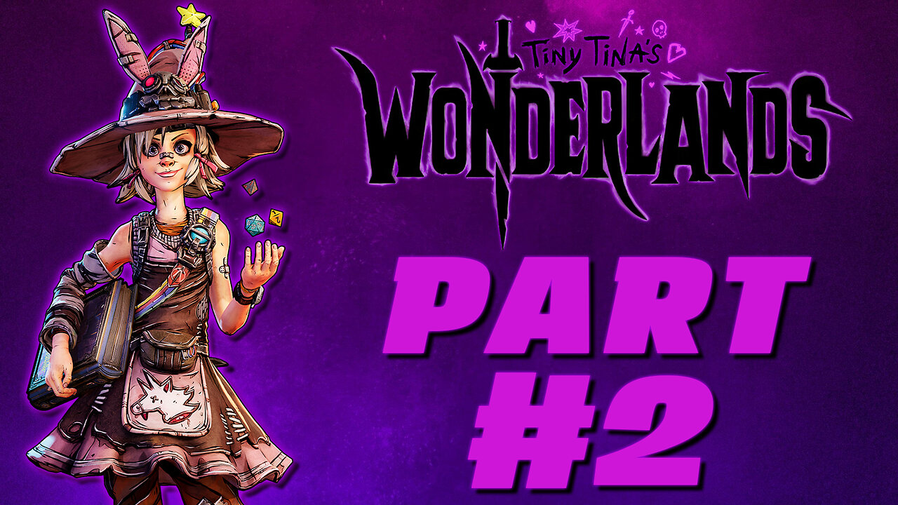 TINY TINA'S WONDERLANDS | PART #2 | BATTLEFIELD