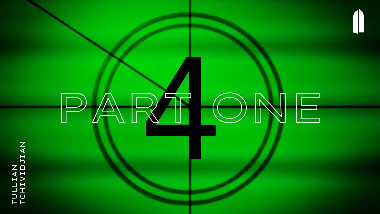 "FOUR" Part 1 | Tullian Tchividjian