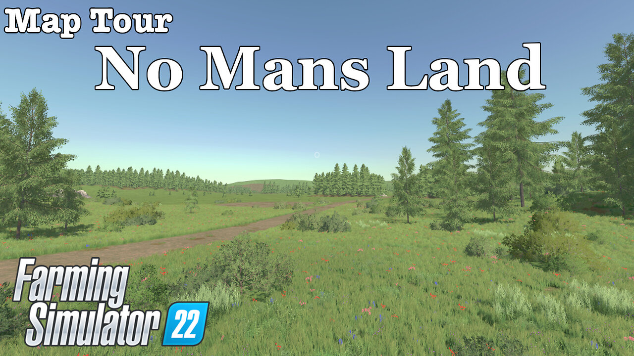 Map Tour | No Mans Land | Farming Simulator 22