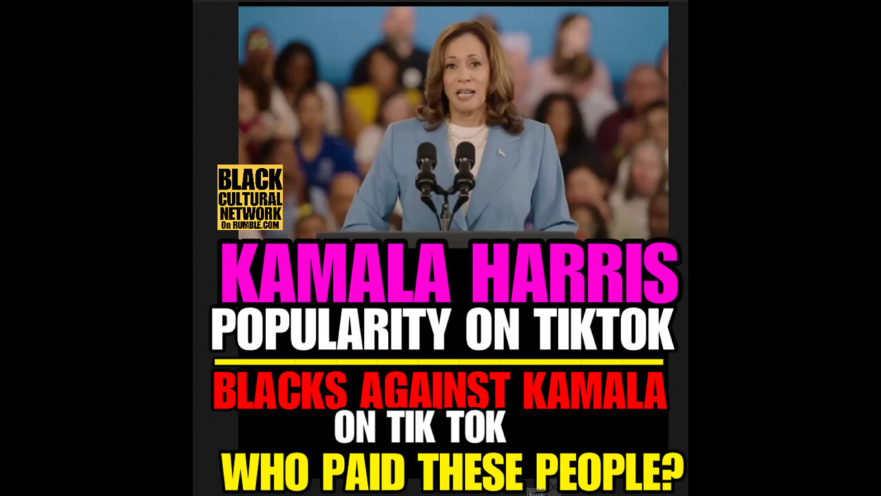 BCN #59 Kamala Harris popularity on TikTok is booming, but there are Black attacking her since