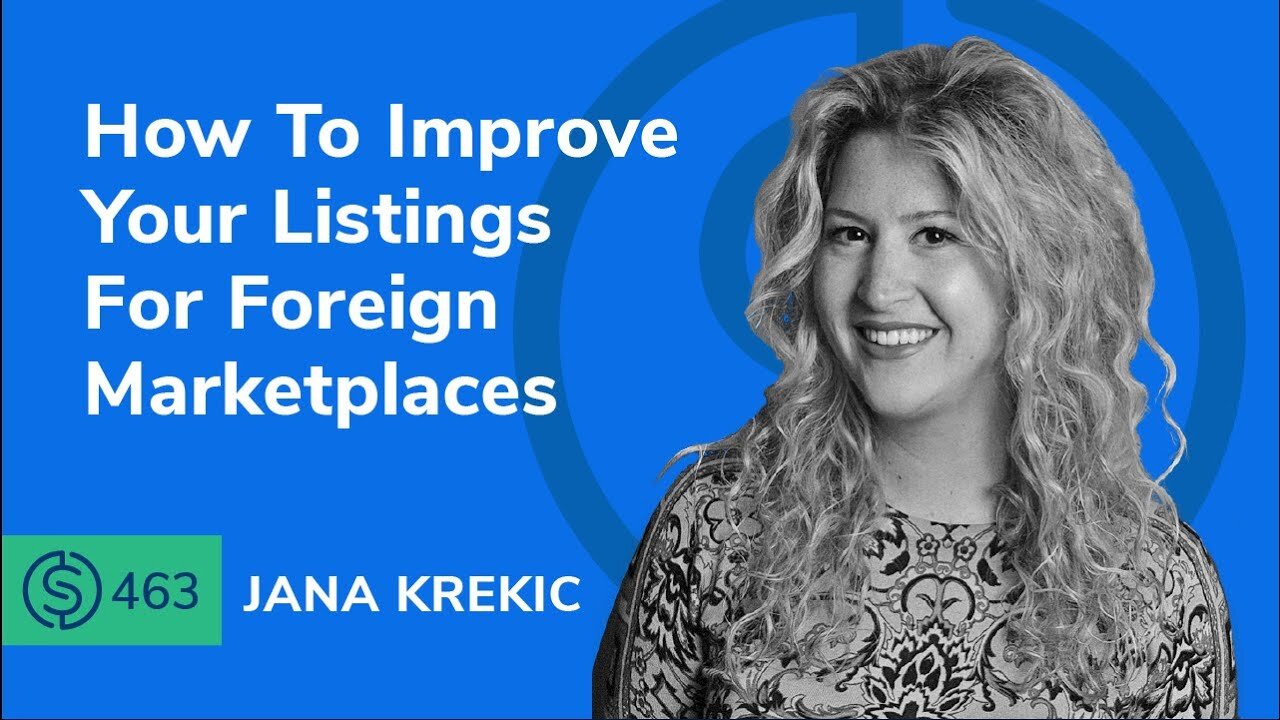 How To Improve Your Amazon Listings For Foreign Marketplaces | SSP #463