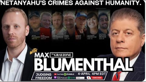 Max Blumenthal: Netanyahu's Crimes Against Humanity.