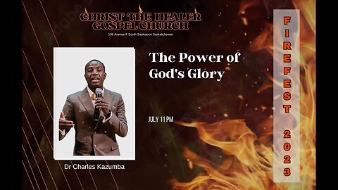 The Power of God's Glory - Dr. Charles Kazumba - July 11. 2023