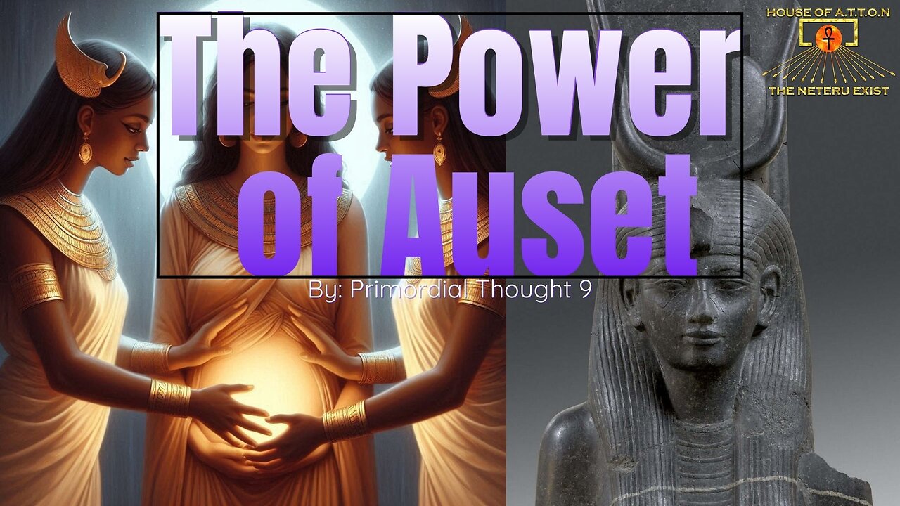 "The Power of Auset" Creation By: Primordial Thought 9