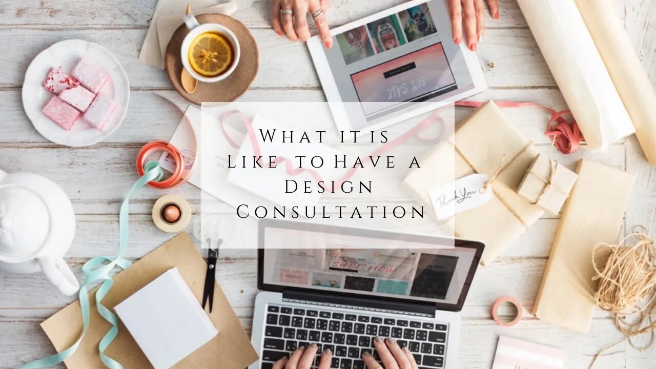 What it is Like to Have a Design Consultation