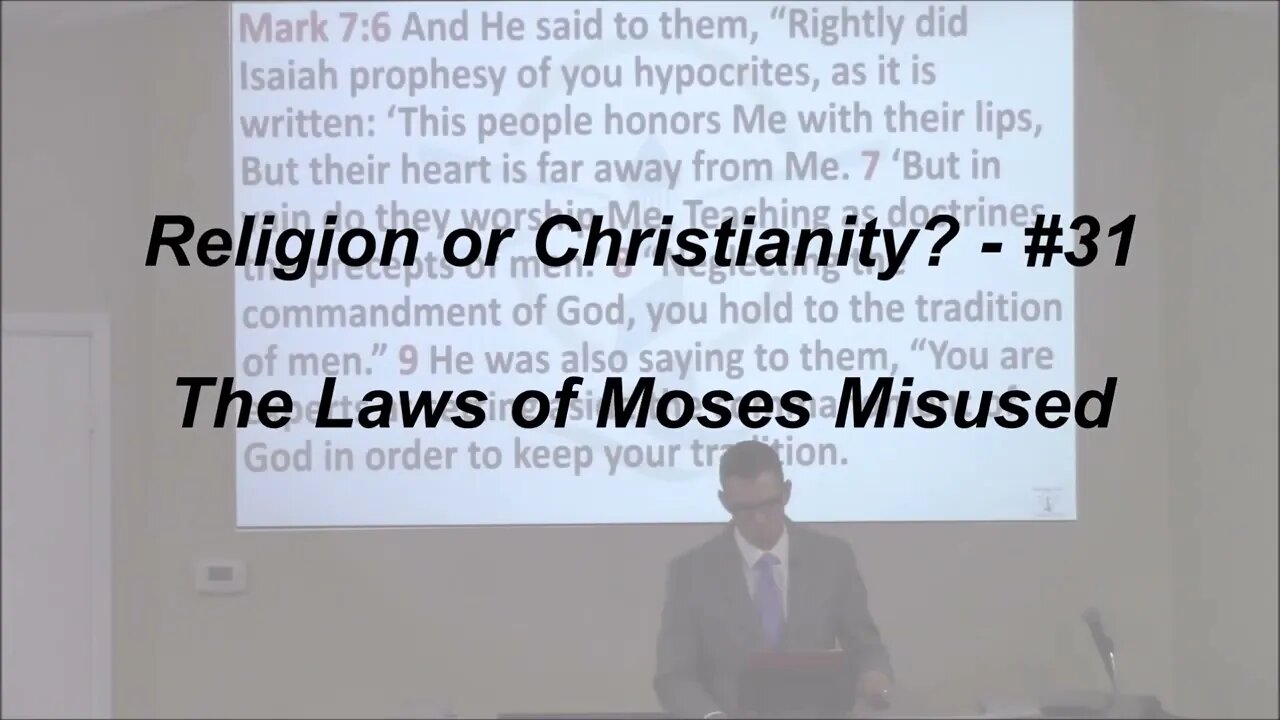 10/01/2023 - Session 2 - Religion or Christianity - #31 - The Laws of Moses Misused