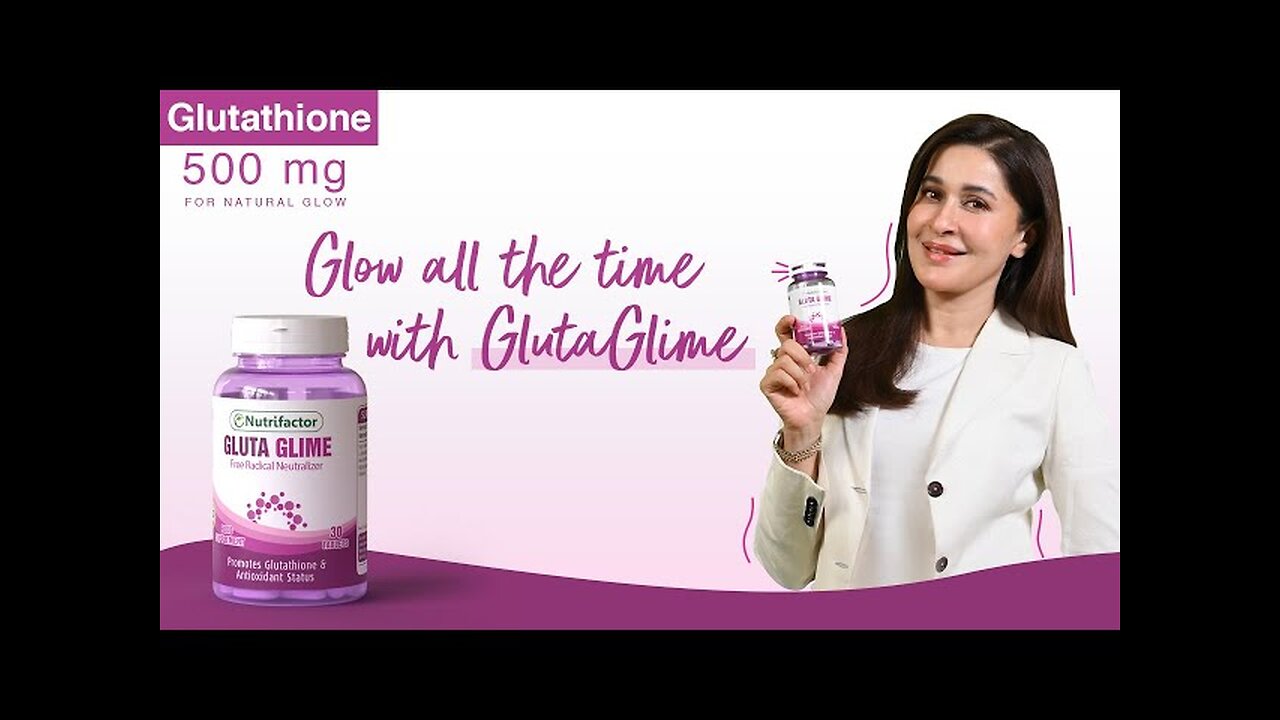 Nutravital,s Gluta Glime | Glutathione for Vibrant & Glowing Skin | Dr. Shaista Lodhi