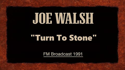 Joe Walsh - Turn To Stone (Los Angeles 1991) FM Broadcast