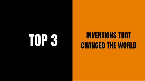 TOP 3 inventions that changed the world 🌍