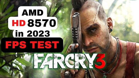 Far Cry 3 benchmark AMD RADEON HD 8570 | FPS test on old GPU