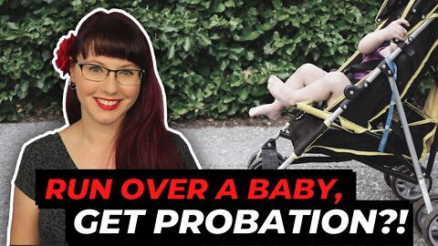 Run Over a Baby, Get Probation?!