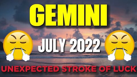 Gemini ♊ 😳𝐔𝐍𝐄𝐗𝐏𝐄𝐂𝐓𝐄𝐃 𝐒𝐓𝐑𝐎𝐊𝐄 𝐎𝐅 𝐋𝐔𝐂𝐊!♊😳 Horoscope for Today JULY 2022♊ Gemini