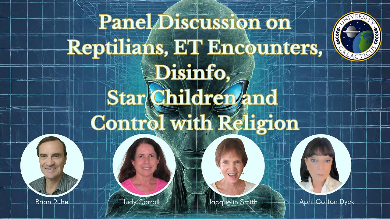Panel Discussion on Reptilians, ET Encounters, Disinfo, Star Children and Control by Religion