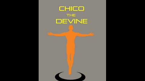 tells why Chico has to be devine