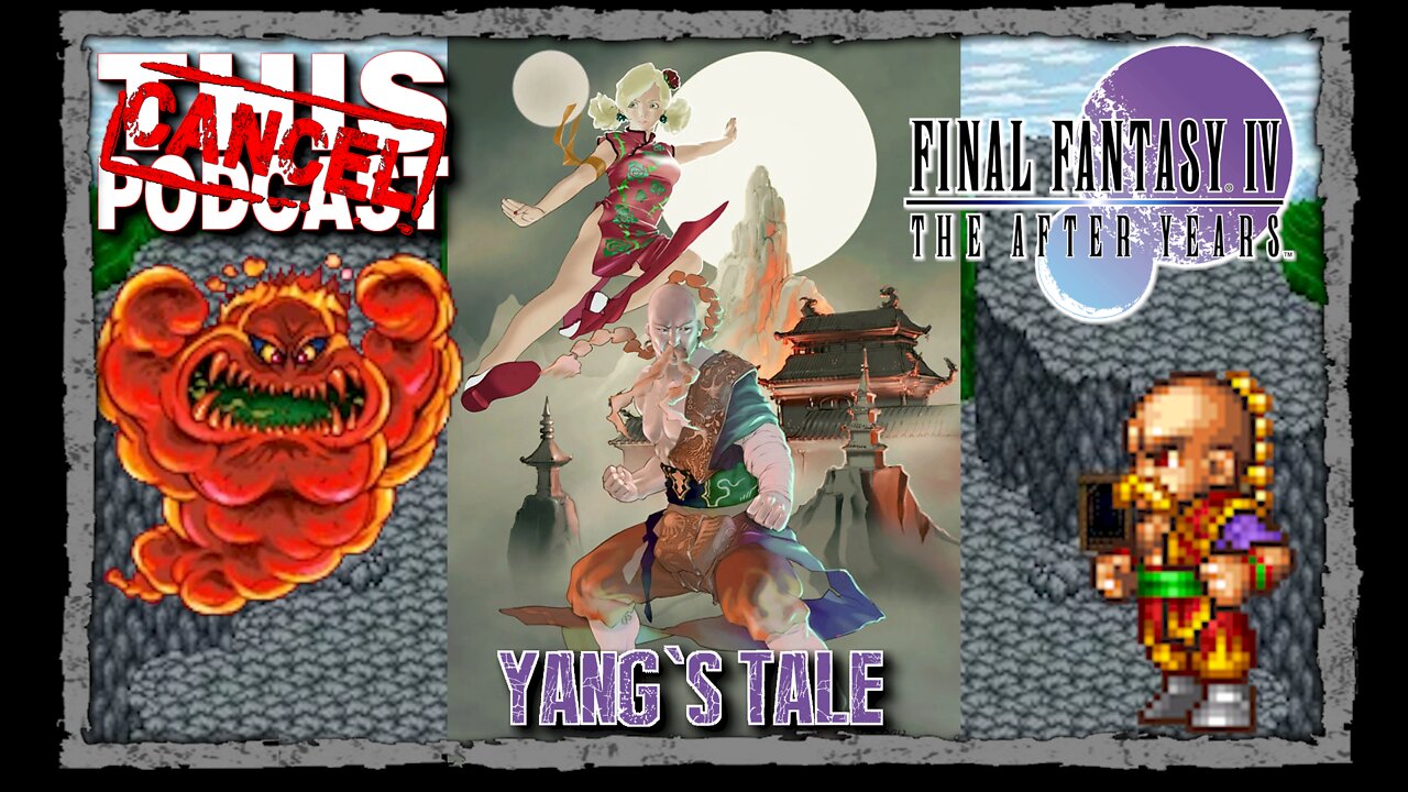 CTP Gaming: Final Fantasy IV The After Years - Yang's Tale!