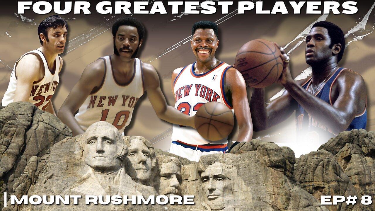 Mount Rushmore New York Knicks: The Legend Who Defined an Era!