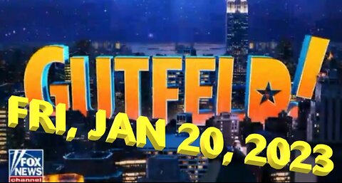 Gutfeld 01-20-2023