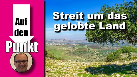 Streit um das gelobte Land (Auf den Punkt 172)