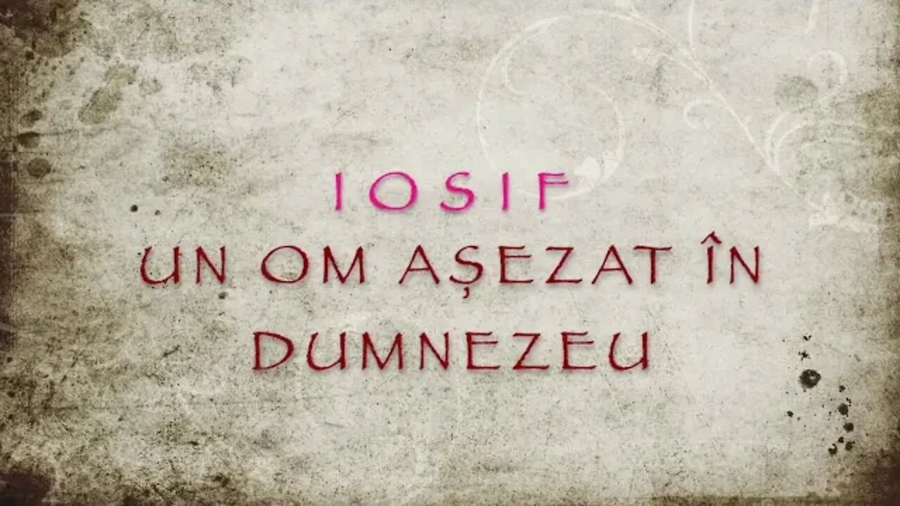 Iosif (I) - Un om așezat în Dumnezeu