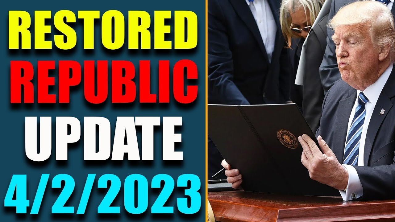 RESTORED REPUBLIC & SHOCKING RARE EVIDENCE JUST RELEASED OF TODAY APRIL 2, 2023