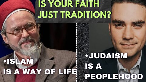 Ben Shapiro & Hamza Yusuf: Caught in the Jaws of Tradition
