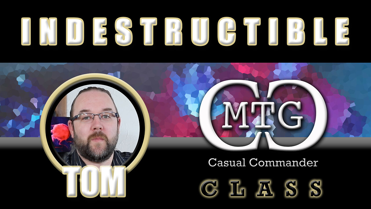 MTG Casual Commander : CLASS - TOM - INDESTRUCTIBLE