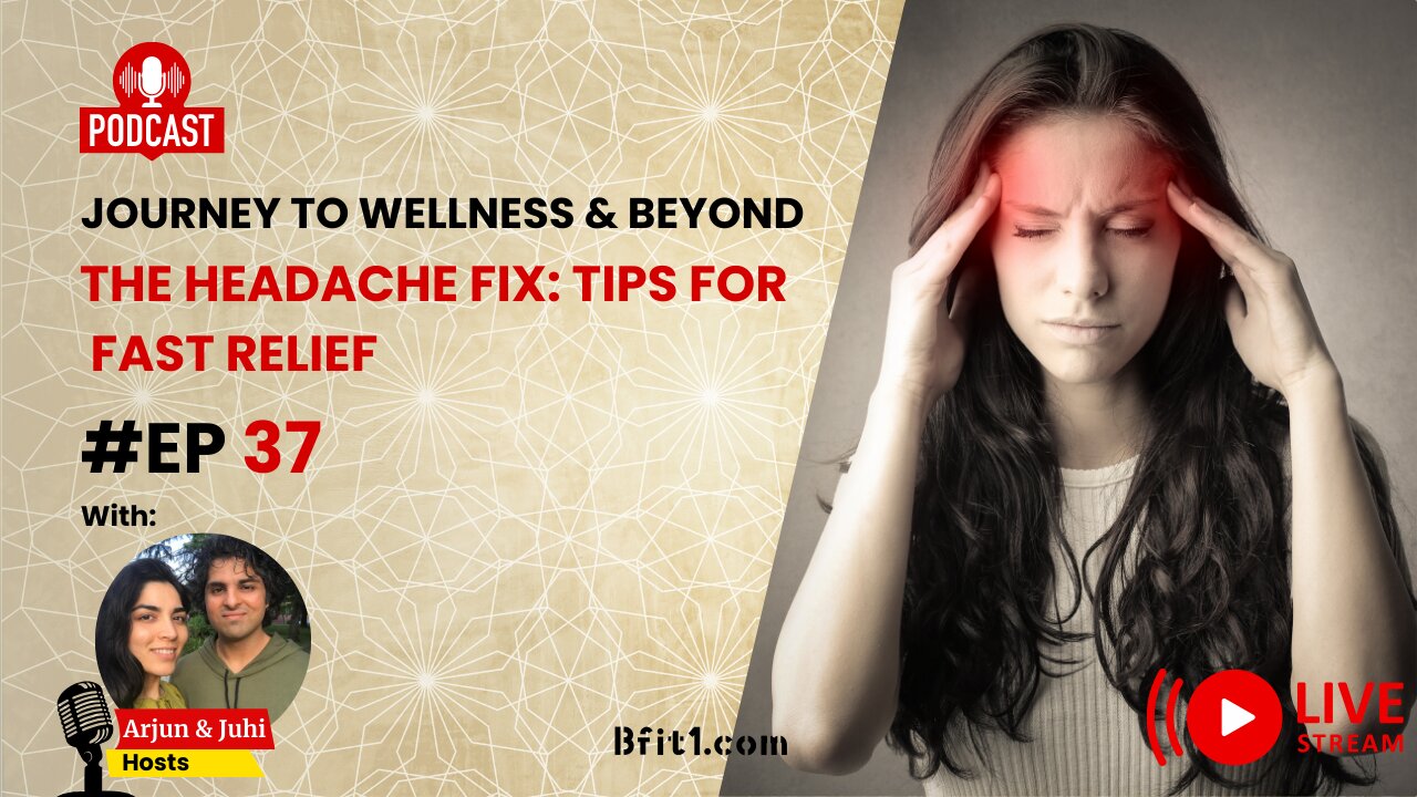 Ep 37: The Headache Fix - Tips for Fast Relief