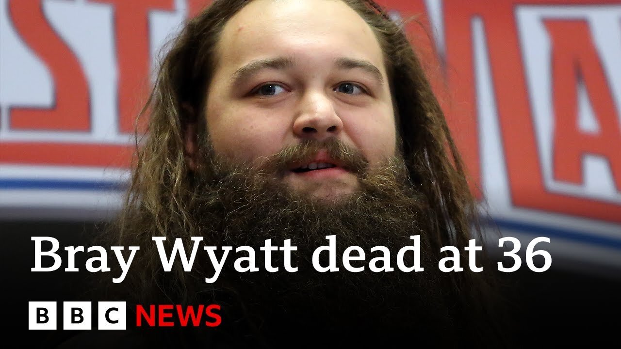 WWE wrestler Bray Wyatt dies aged 36