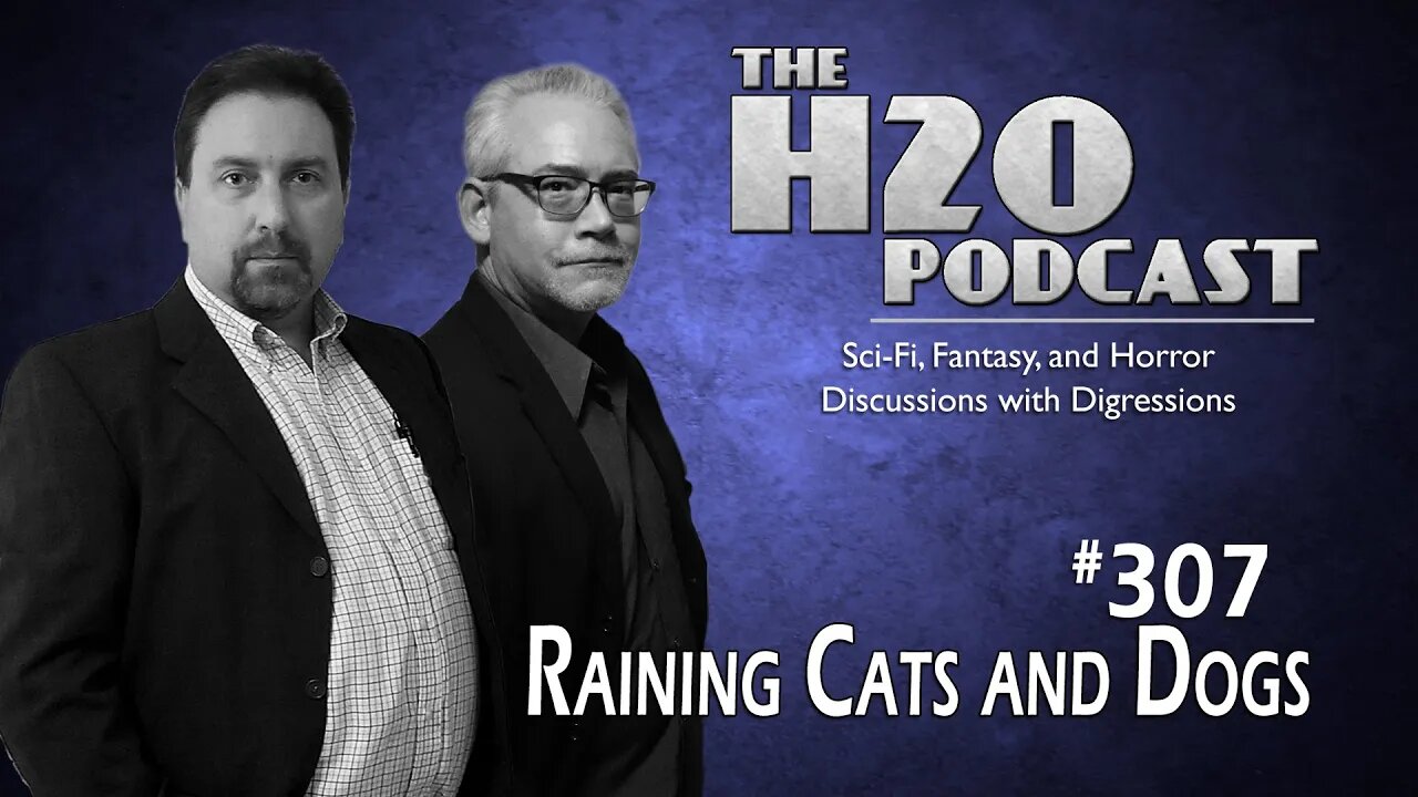 The H2O Podcast 307: Raining Cats and Dogs | Animals in Sci-Fi & Horror