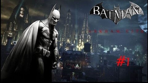 BATMAN: ARKHAM CITY - Episode 1: Kidnapped