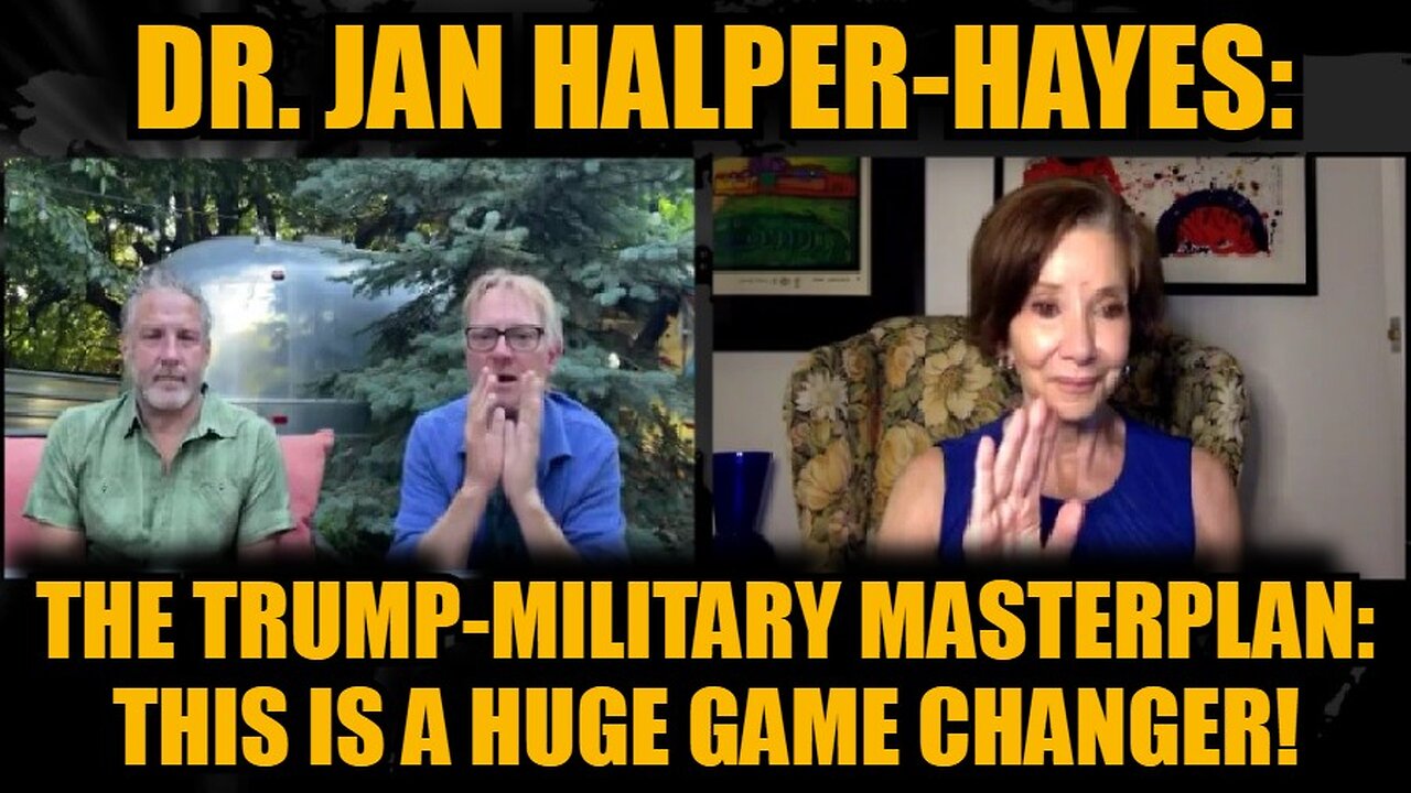 Dr. Jan Halper-Hayes: The Trump-Military Masterplan > This Is a Huge Game Changer!