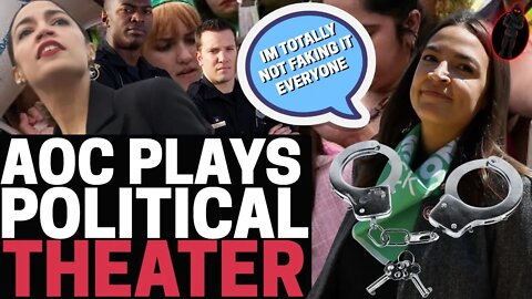 CAUGHT IN A LIE! AOC Protests And Get's ARRESTED? Video Evidence PROVES POLITICAL THEATER INSTEAD!