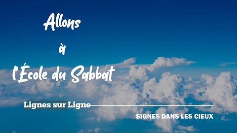 Signes dans les Cieux | Allons à l'École du Sabbat - Leçon 4 Q3 2021