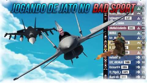 GTA 5 ONLINE - QUANTO TEMPO EU CONSIGO FICAR DE JATO SEM CAIR EM UMA SESSÃO LOTADA DO BAD SPORT?