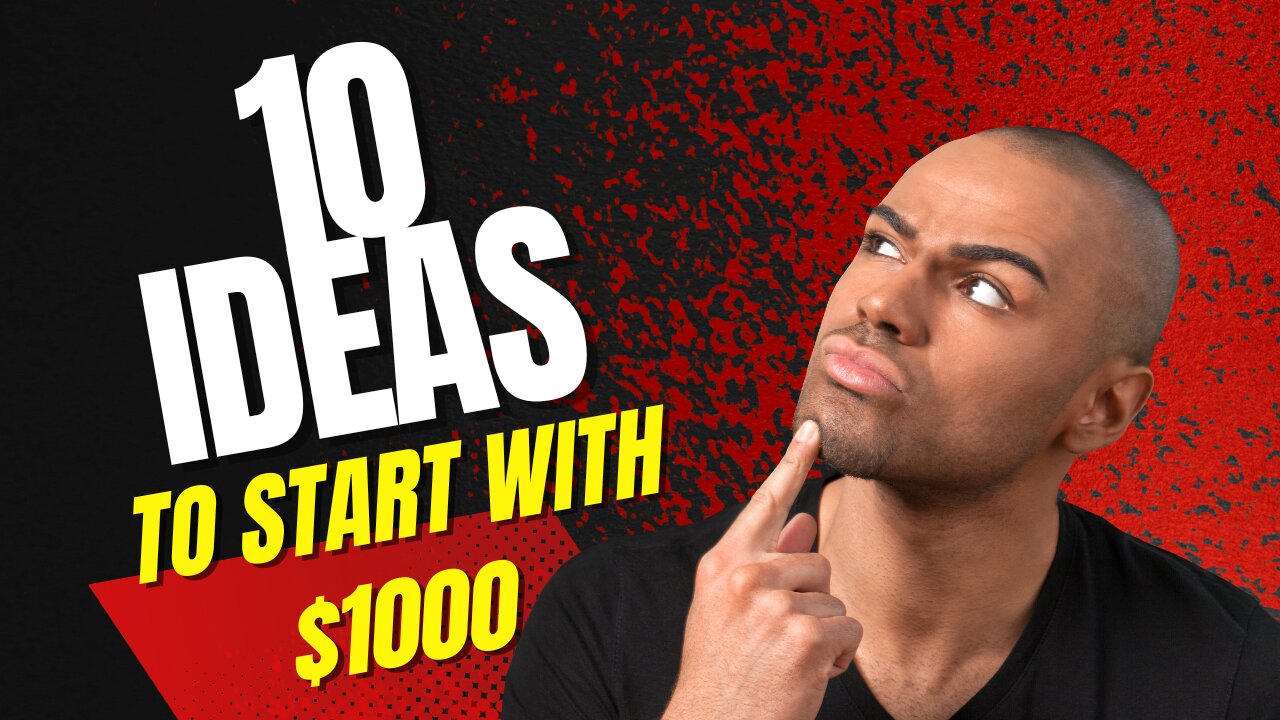 10 ways you can start a business with as little as $1000_ that you possibly did not know