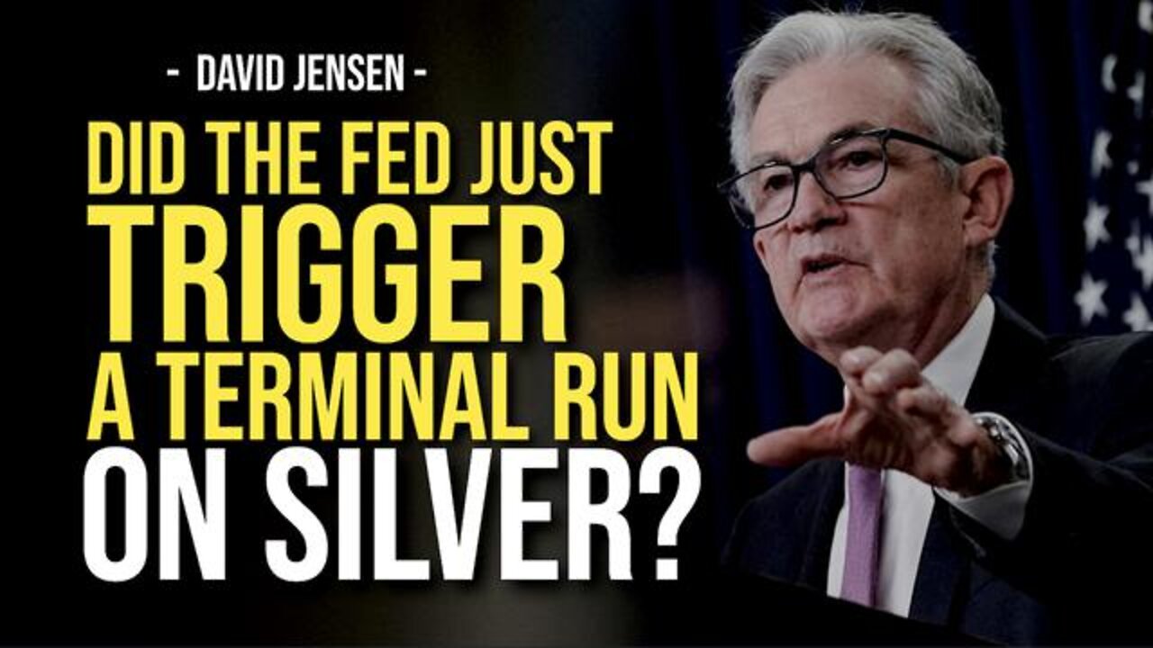 DID THE FED JUST TRIGGER A TERMINAL RUN ON SILVER? -- David Jensen