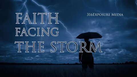Faith - Facing the Storm