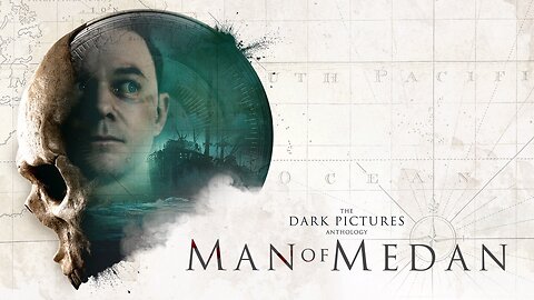 The Dark Pictures Anthology | MAN OF MEDAN | PLAYTHROUGH #1 | NO COMMENTARY