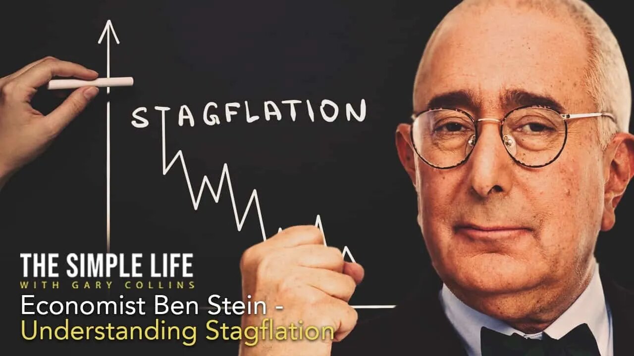 Understanding Stagflation with Economist Ben Stein | Ep 150 | The Simple Life with Gary Collins