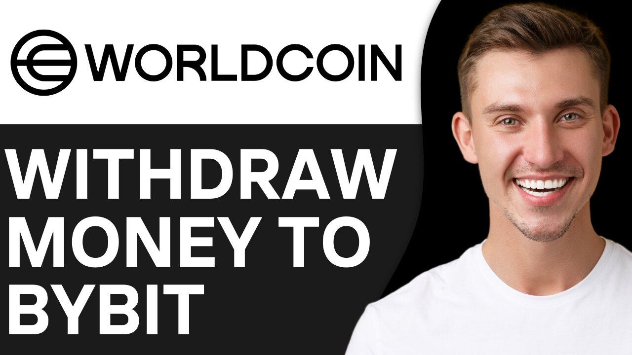 HOW TO WITHDRAW MONEY FROM WORLDCOIN TO BYBIT