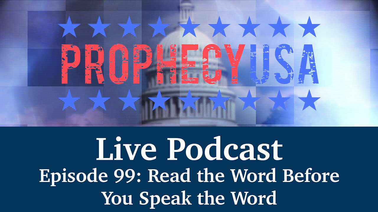 Live Podcast Ep. 99 - Read the Word Before You Speak the Word