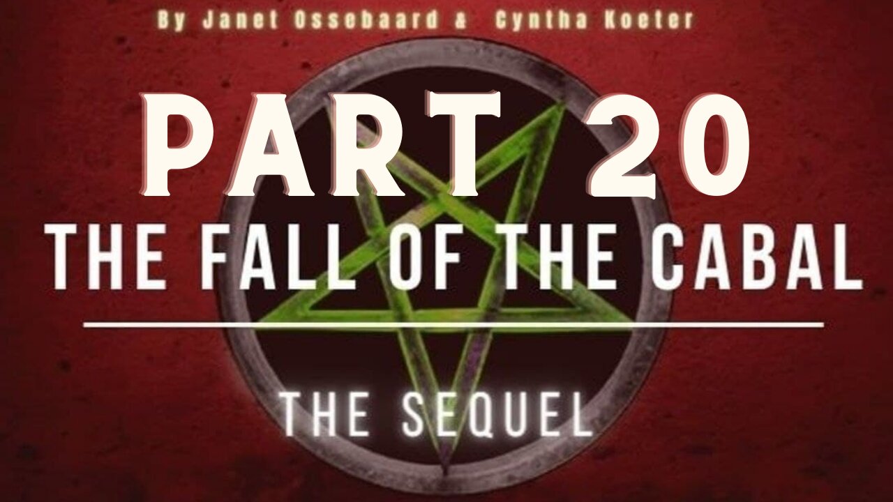 SEQUEL TO THE FALL OF THE CABAL - PART 20