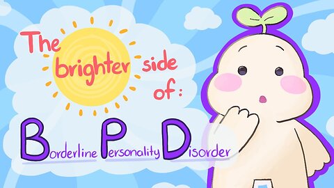 Positive Traits of People with Borderline Personality Disorder (BPD)