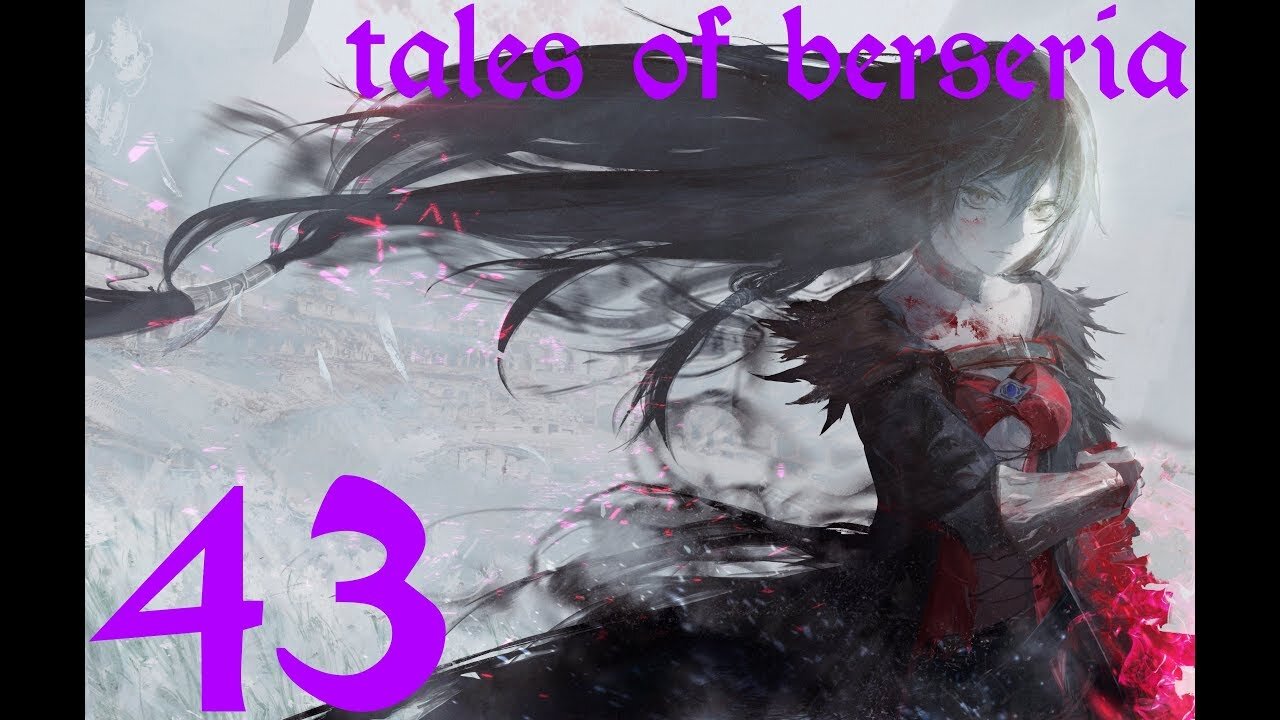 Tales of Berseria |43| On a une rousse mignonne dans l'équipe