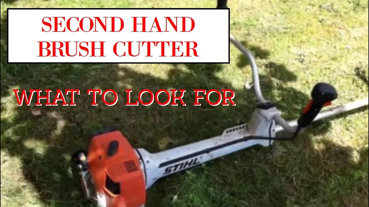 Buying a second hand brush cutter What to look for brushcutter Stihl Husqvarna