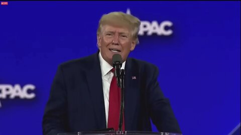 Trump CPAC 2022 What Our Country Are Now and What Will It Be After November 2022