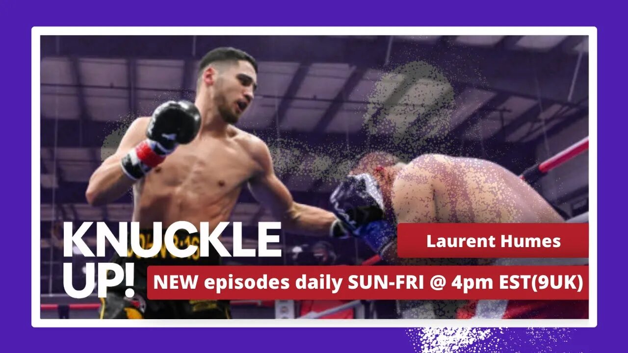 Laurent Humes | Knuckle Up with Mike and Cedric | Talkin Fight