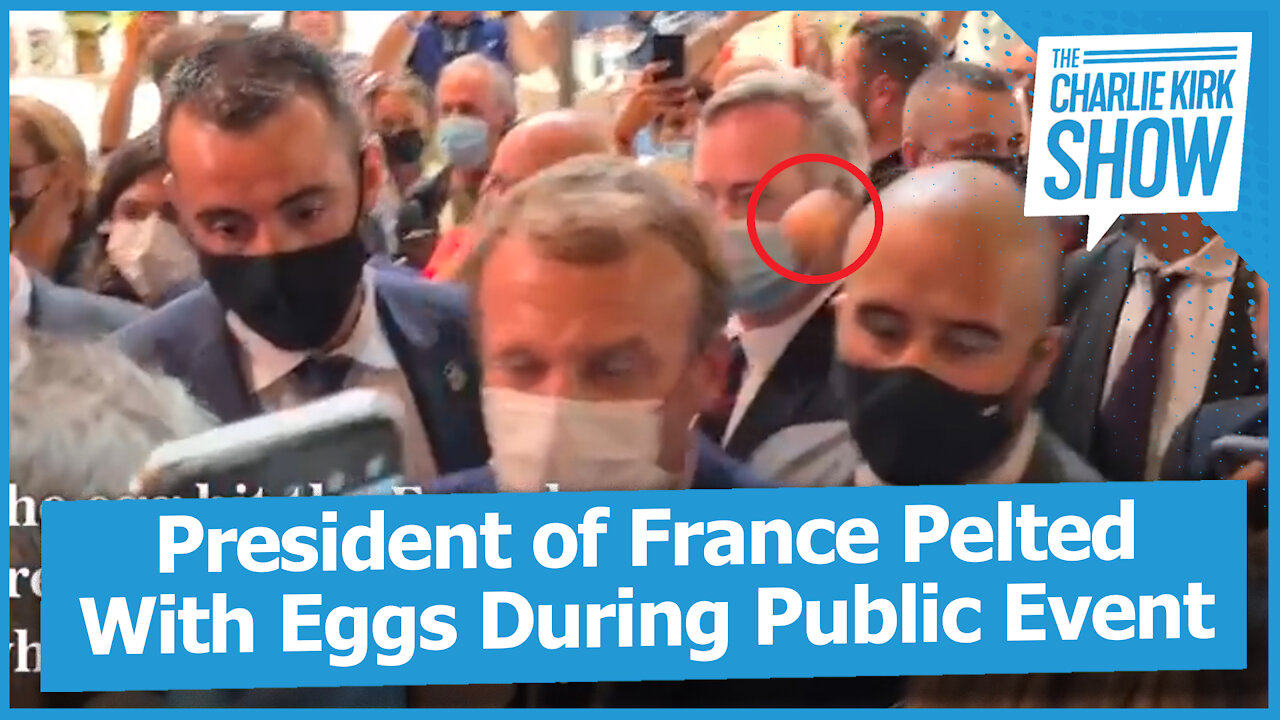 President of France Pelted With Eggs During Public Event