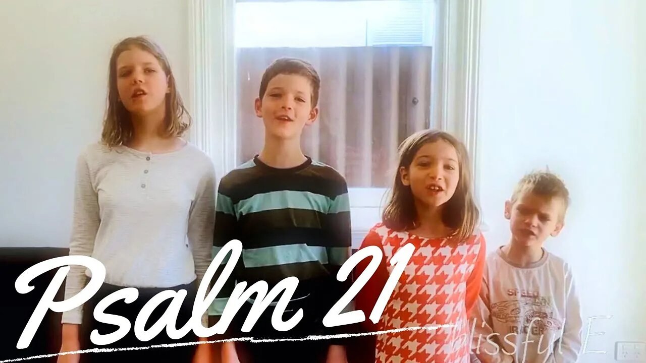 Sing the Psalms ♫ Memorize Psalm 21 Singing “O Lord Your Strength Gives...” | Homeschool Bible Class