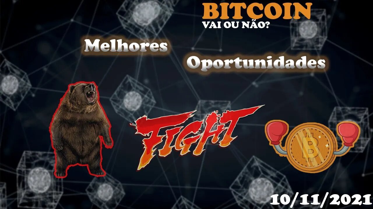 BITCOIN face à última resistência! SE romper é LUA!!! Análise Detalhada - 10/11/2021